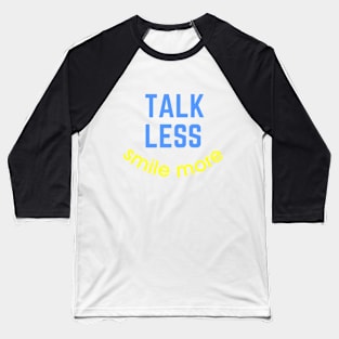 TALK LESS Baseball T-Shirt